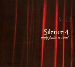 Silence 4 : Only Pain Is Real